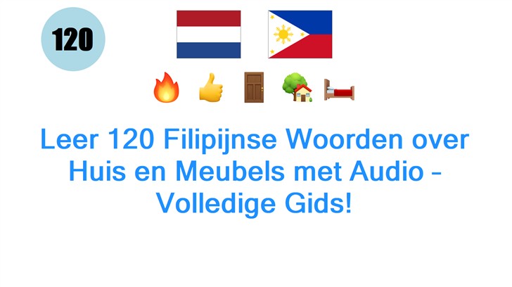 Leer 120 Filipijnse Woorden over Huis en Meubels met Audio – Volledige Gids!